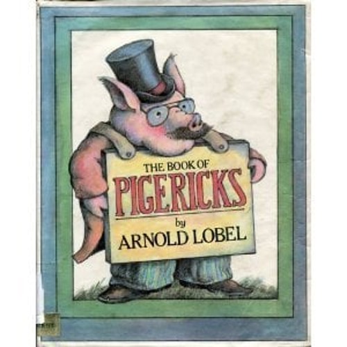 The Book of Pigericks : Pig Limericks Hardcover Arnold Lobel