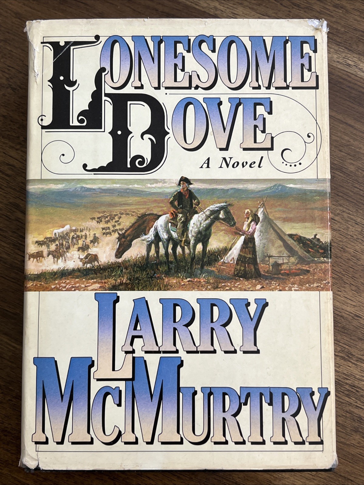 LONESOME DOVE A Novel by Larry McMurtry – 1985 – First Book Club Edition HCDJ