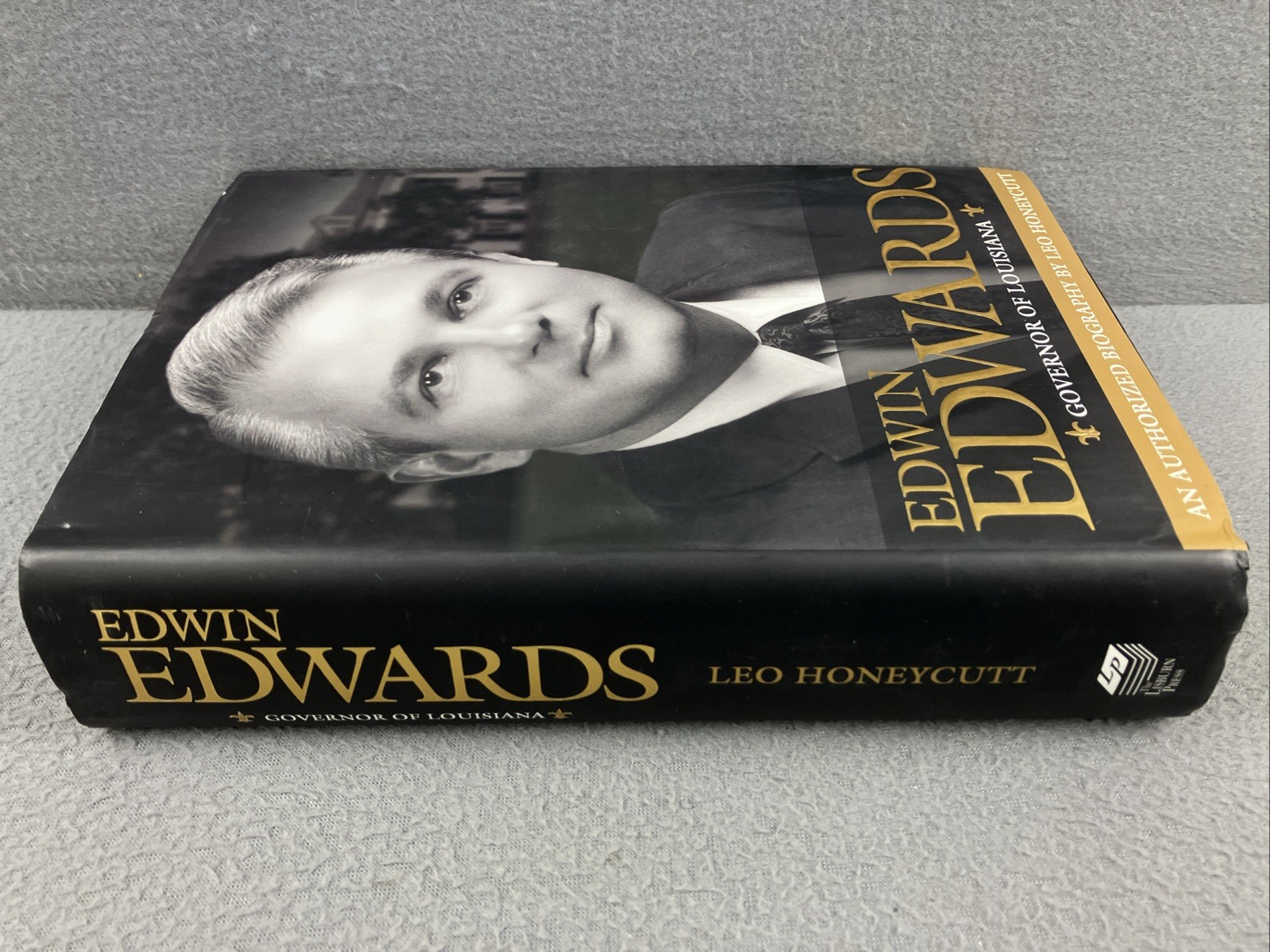 Edwin Edwards Governor of Louisiana – Hardcover By Leo Honeycutt *SIGNED COPY