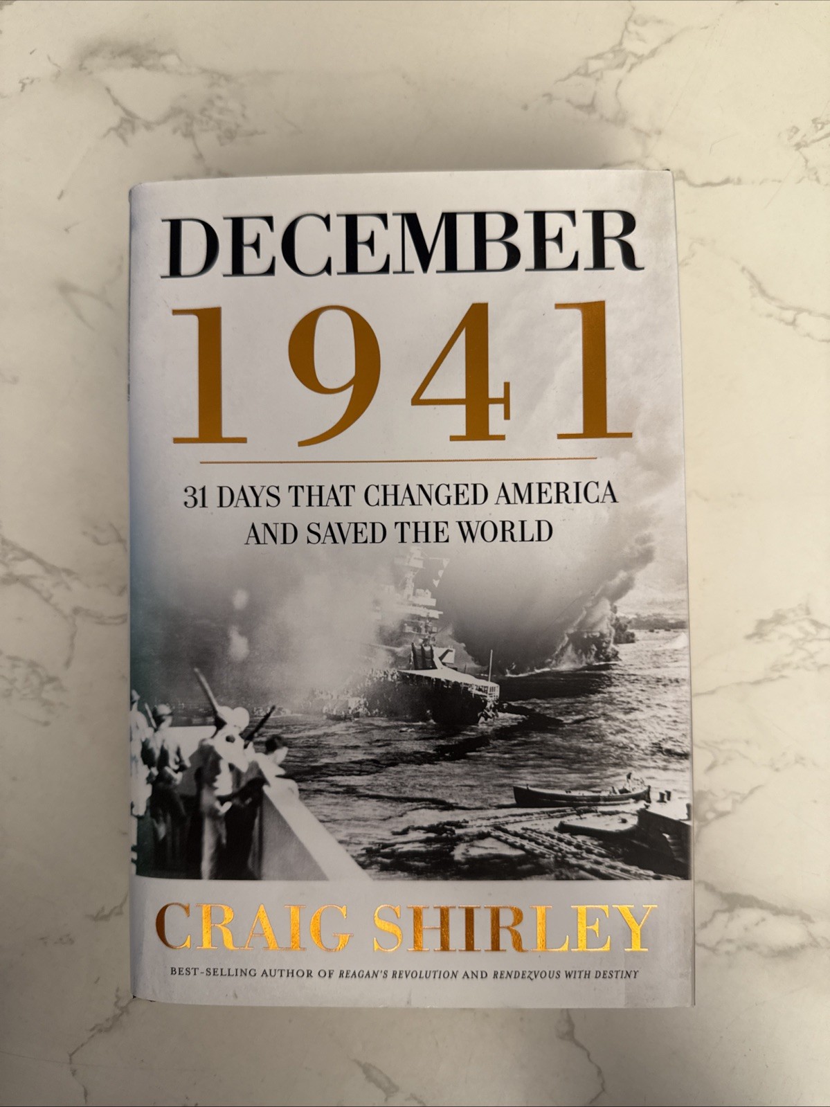 December 1941 : 31 Days That Changed America…by Craig Shirley-Signed HCDJ