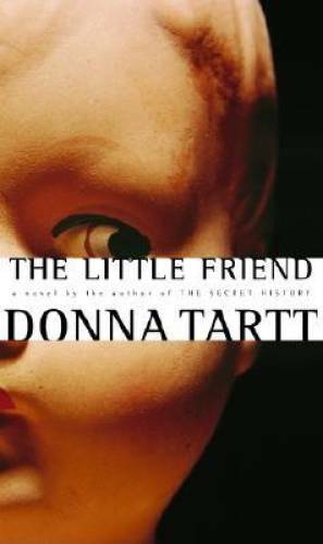 The Little Friend – Hardcover By Tartt, Donna – GOOD