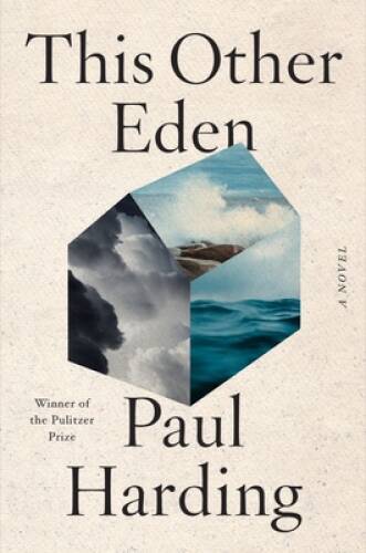 This Other Eden: A Novel – Hardcover By Harding, Paul – VERY GOOD