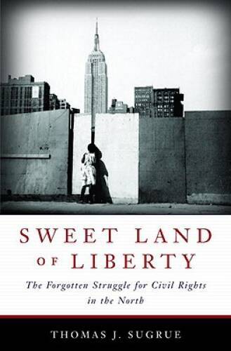 Sweet Land of Liberty: The Forgotten Struggle for Civil Rights – VERY GOOD