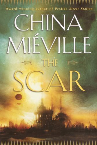 The Scar, Miéville, China, 9780345444387