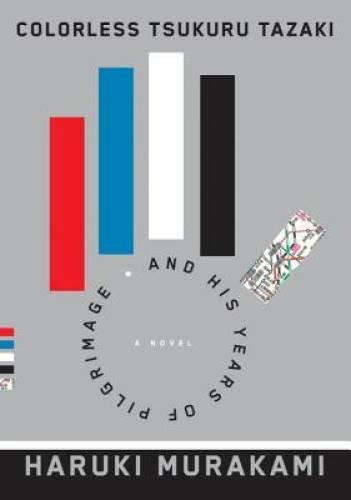 Colorless Tsukuru Tazaki and His Years of Pilgrimage – Paperback – GOOD