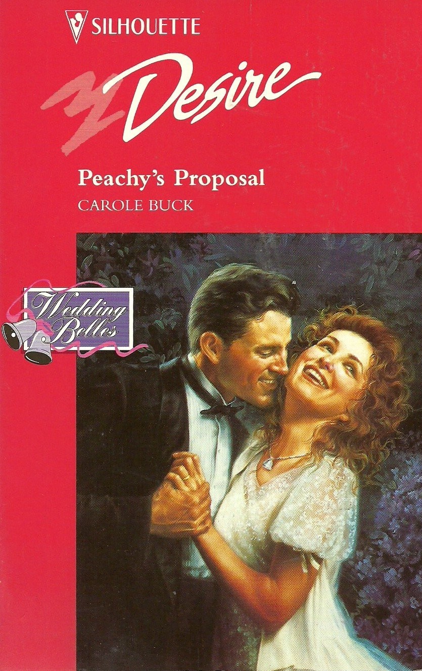 Peachy’s Proposal (Wedding Belles) (Silhouette Desire #976) – mass market pa…