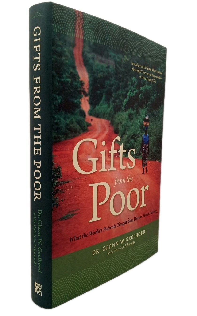 Signed Gifts from the Poor Dr. Glenn Geelhoed 1st Ed HC Medical Missionary 2011