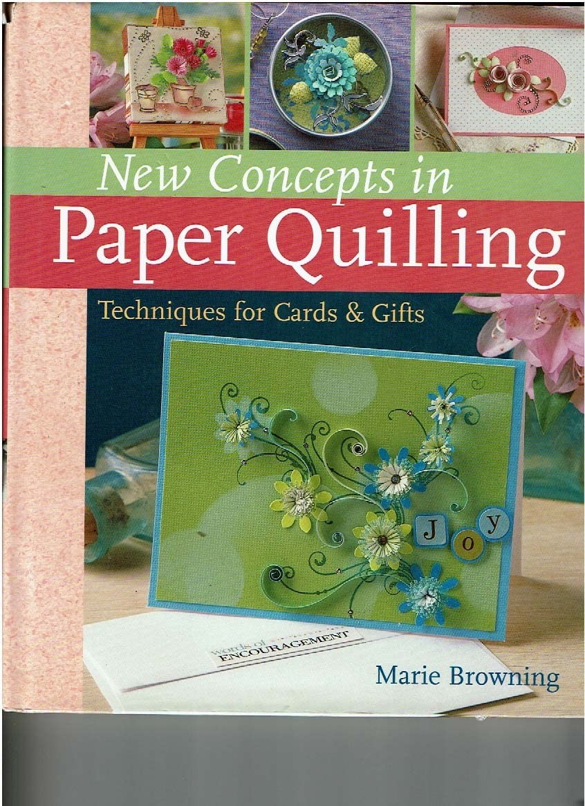 New Concepts in Paper Quilling: Techniques for Cards & Gifts – hardcover Pro…