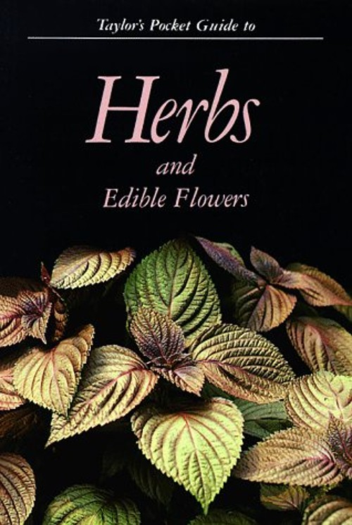 Taylor’s Pocket Guide to Herbs and Edible Flowers Paperback Ann R