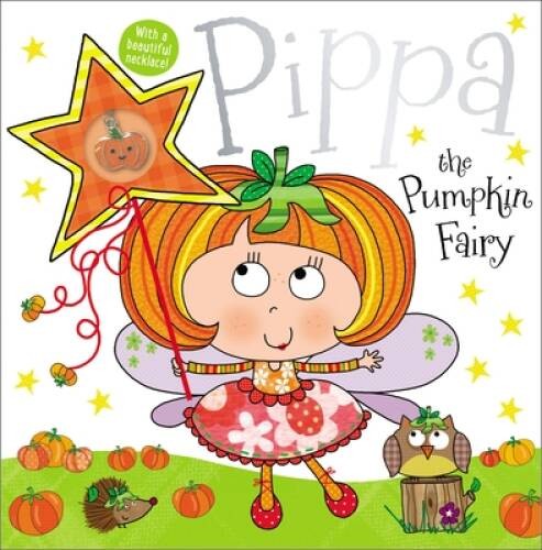 Pippa the Pumpkin Fairy Story Book – Hardcover By Thomas Nelson – VERY GOOD