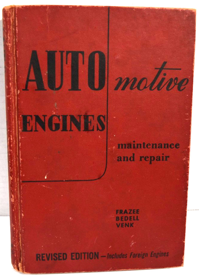 Automotive Engines Maintenance and Repair 1960 7th Printing Hardcover Frazee
