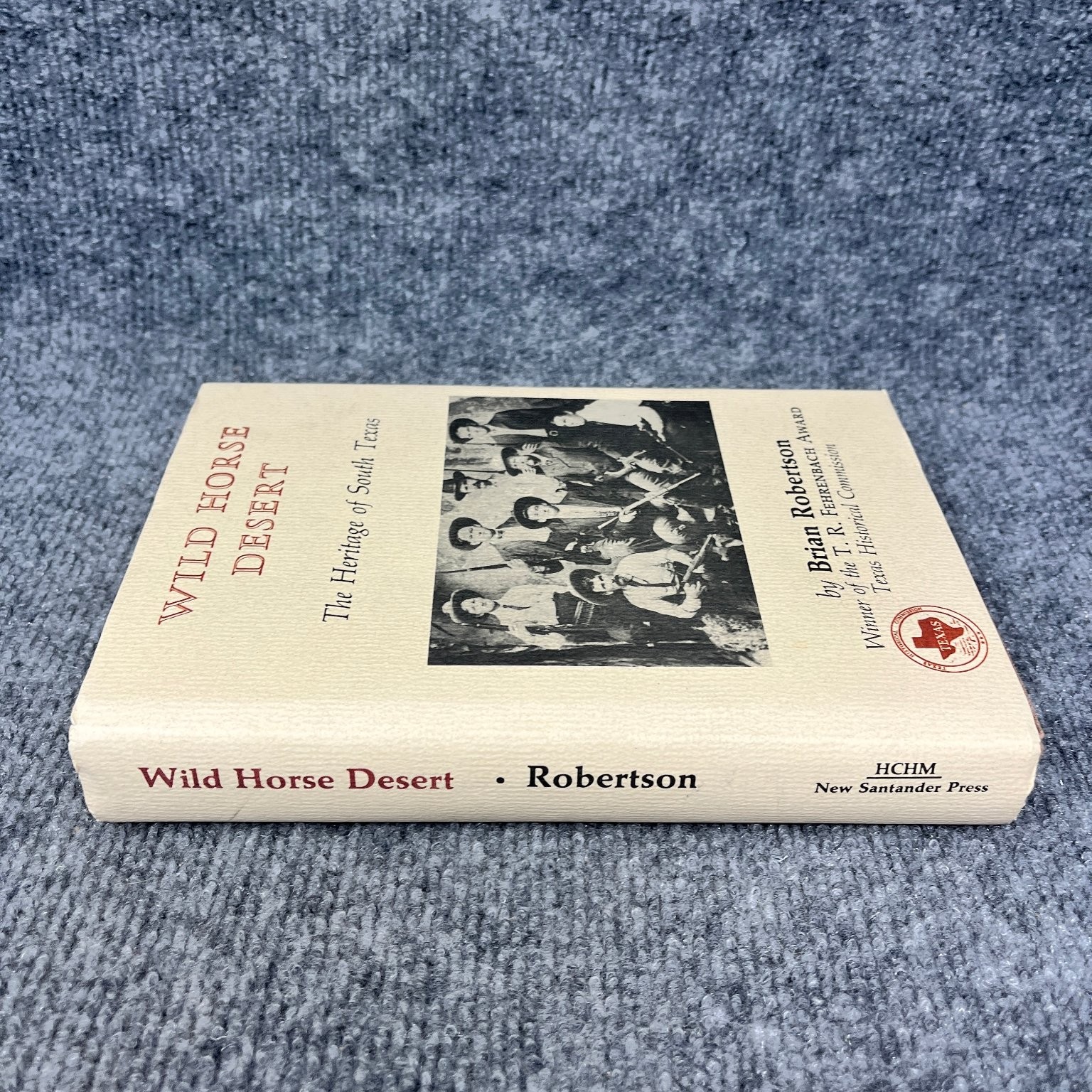 Wild Horse Desert Robertson 1985 2nd Printing Texas History HCHM New Santander