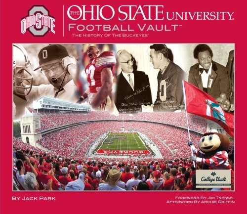 The Ohio State University Football Vault: The History of the Buckeyes