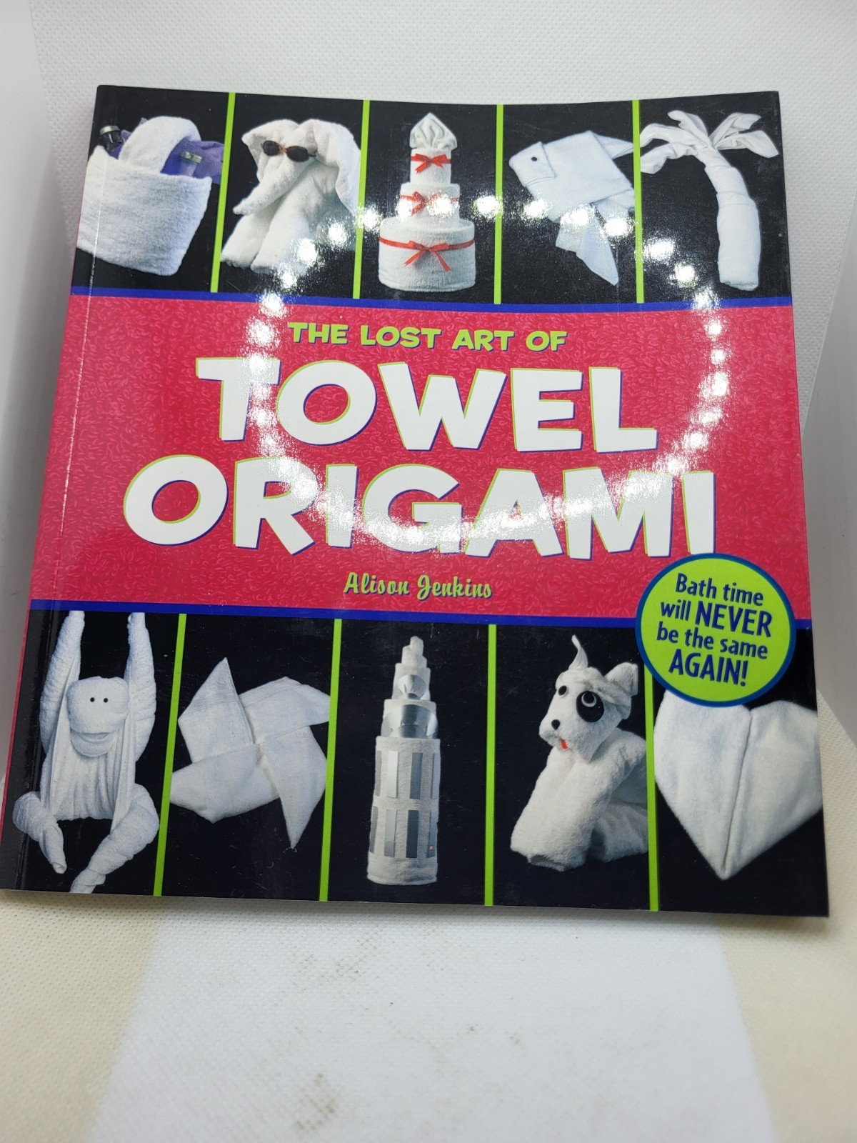 Towel Oragami, The Lost Art Of, Alison Jenkins, Like New Condition
