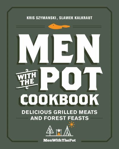Men with the Pot Cookbook Format: Hardback