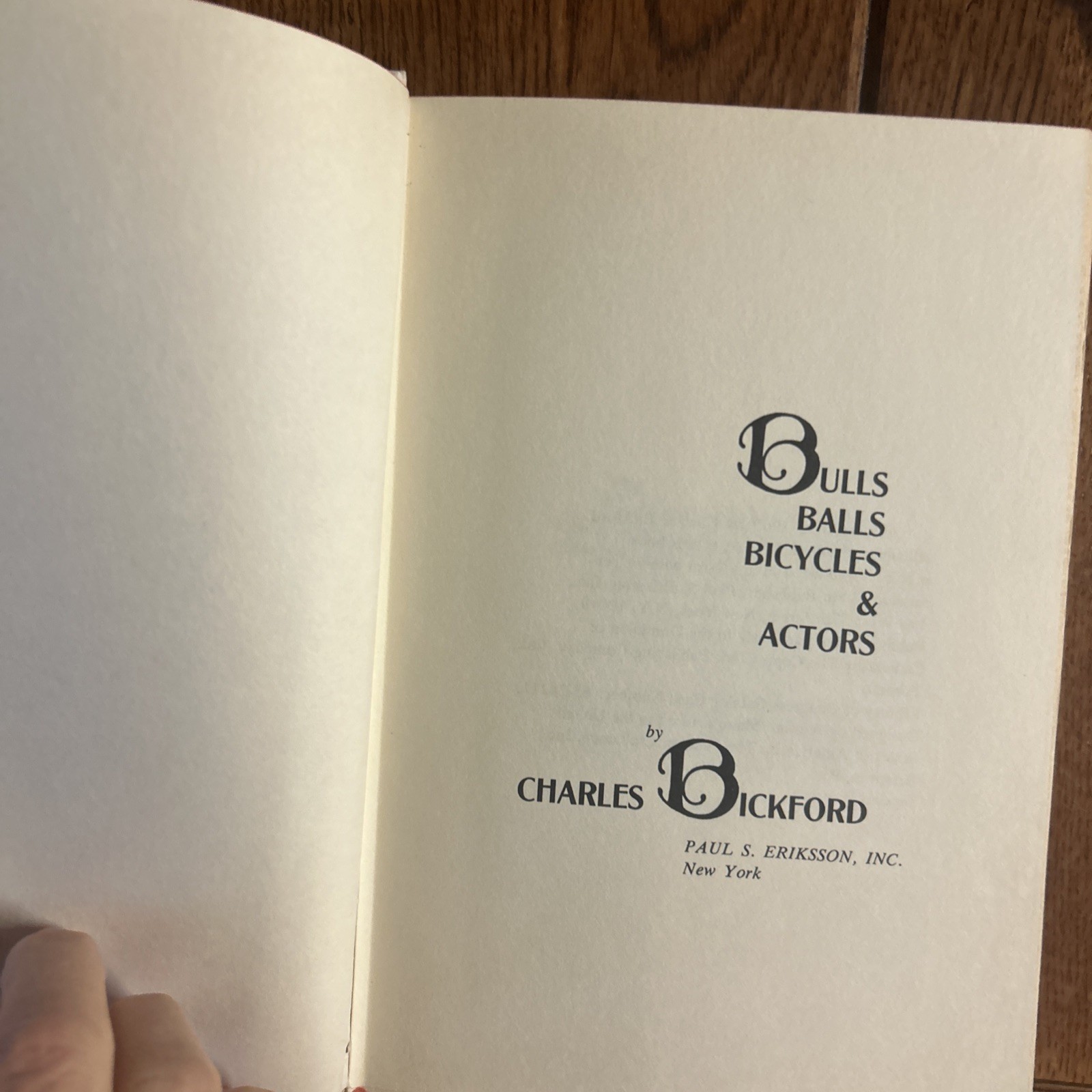 Bulls, Balls, Bicycles & Actors, Bickford, C, strong willed actor, 2nd Printing