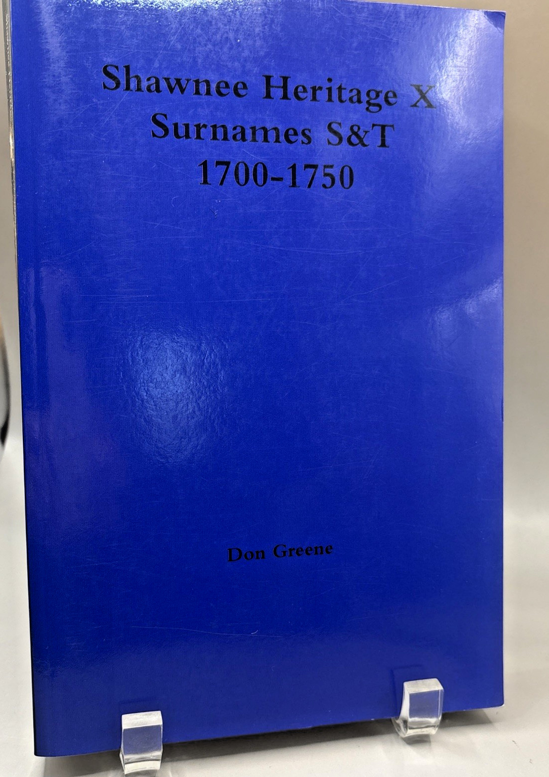 Shawnee Heritage X 1700-1750 registry Surnames S and T Like new First nation
