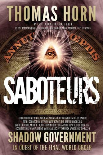 Saboteurs: How Secret, Deep State Oc- 9780999189429, Dr Thomas R Horn, paperback