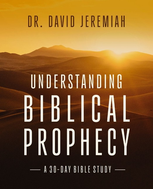 Understanding Prophecy In The Bible: A 30-Day Guide