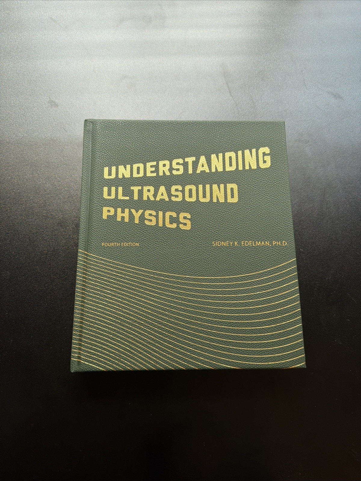 Understanding Ultrasound Physics by Sidney K. Edelman (Hardcover)