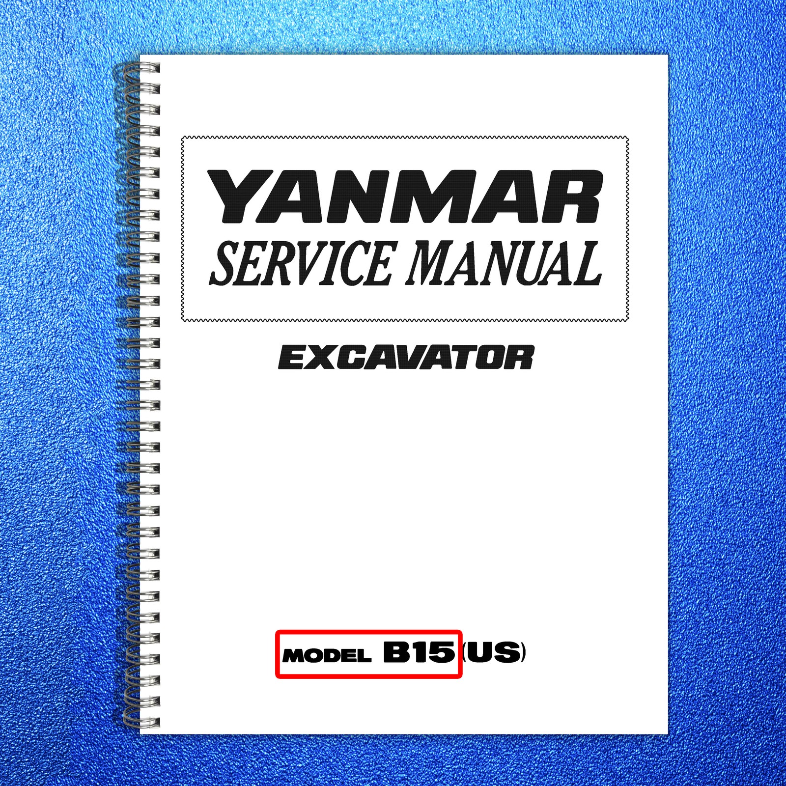 YANMAR B15US Excavator Service Manual – BOUND – COVERS – XL FOLDOUT PAGES