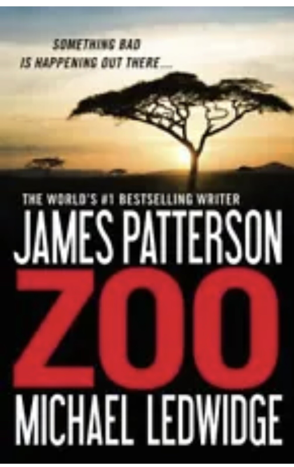 Zoo by Michael Ledwidge and James Patterson (2013, Paperback Bo) 402 Pages