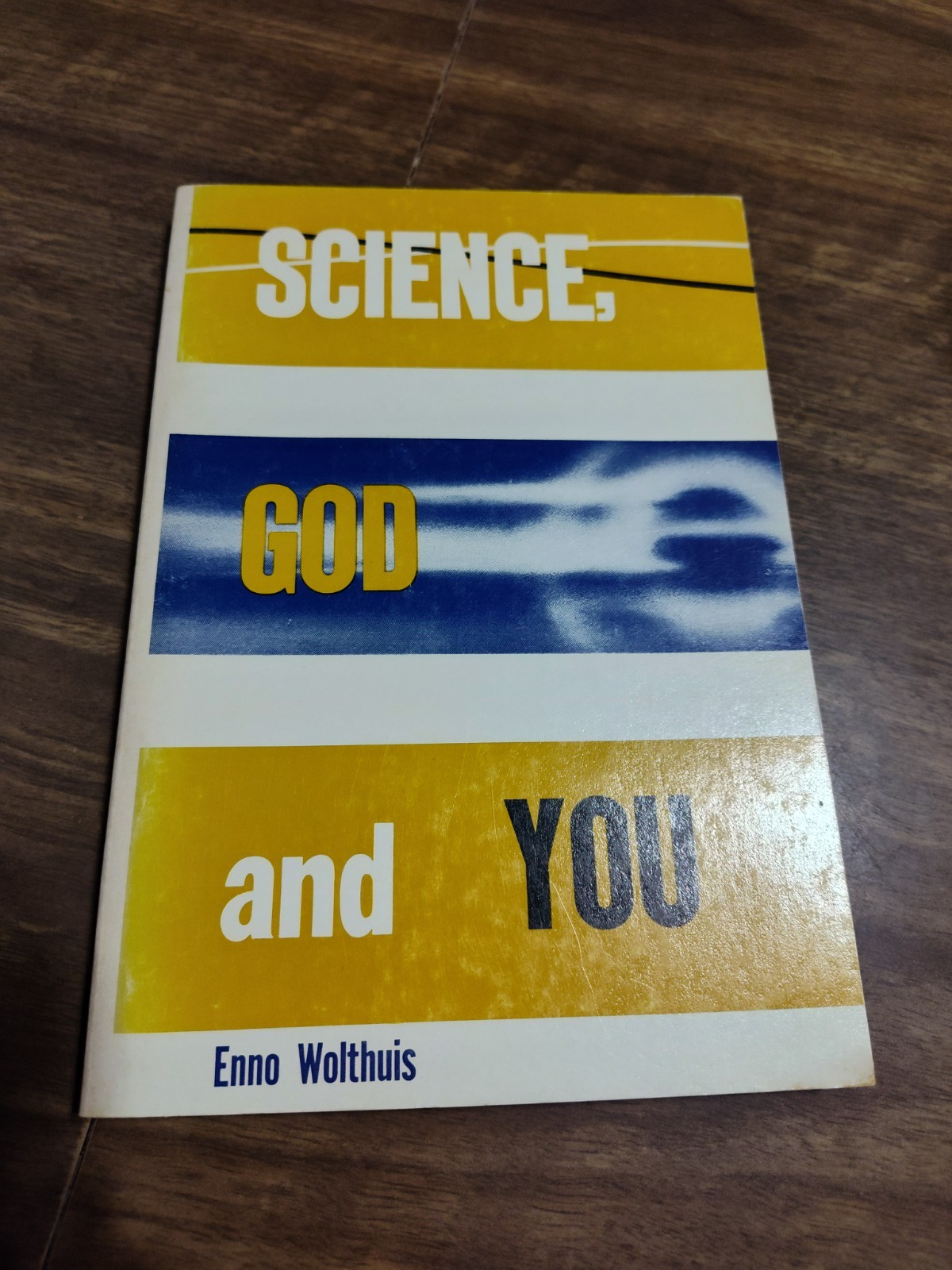 „Science, God and You“ Enno Wolthuis Baker Book House Company Hardback