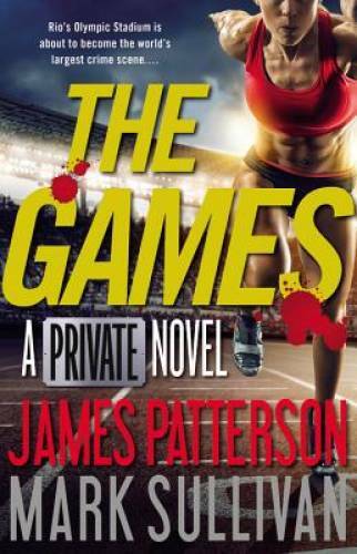 The Games (Private) – Hardcover By Patterson, James – GOOD