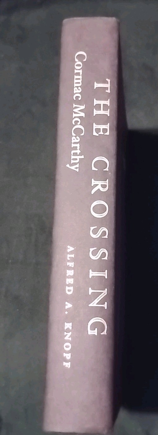 Cormac McCarthy “The Crossing” Alfred A. Knopf New York 1994 1st Edition HC