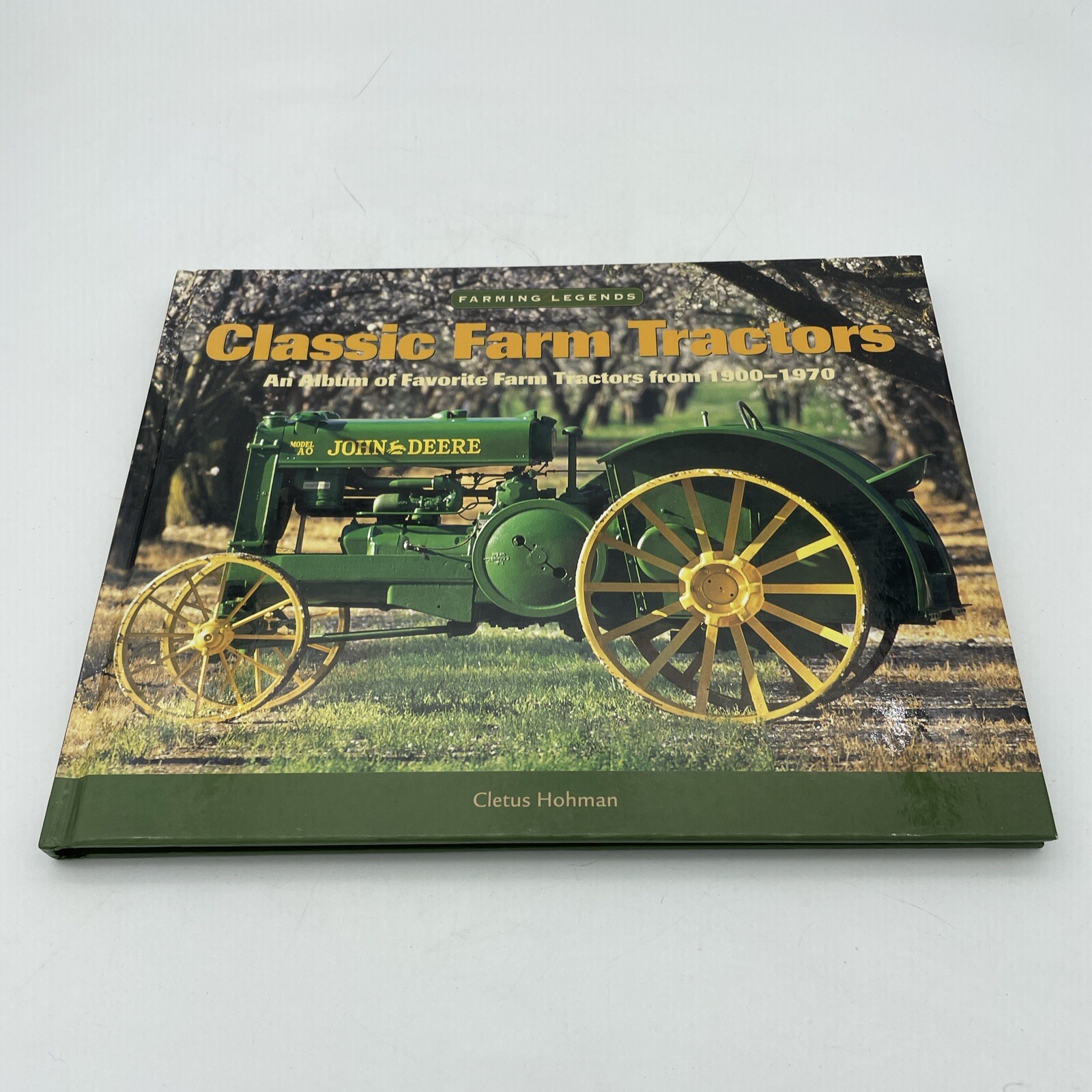 Farming Legends Ser.: Classic Farm Tractors : An Album of Favorite Farm Tractors