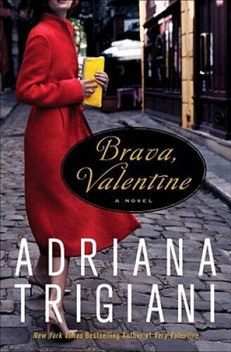 Brava, Valentine: A Novel – Hardcover By Trigiani, Adriana – VERY GOOD