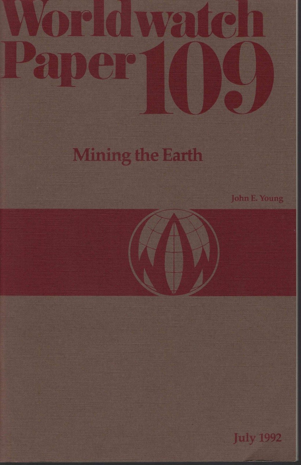 Mining the Earth (Worldwatch Paper #109)