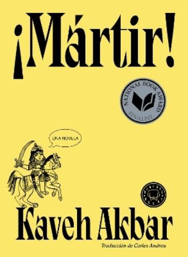 Kaveh Akbar ¡Mártir! / Martyr! (Paperback)