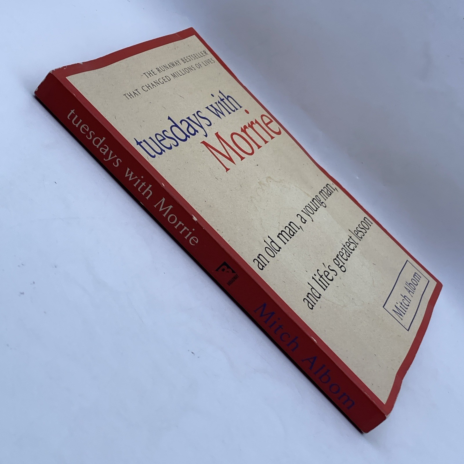 Tuesdays with Morrie : An Old Man, a Young Man, and Life’s Greatest Lesson Albom