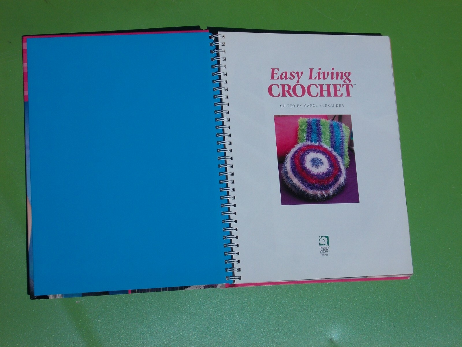 EASY LIVING CROCHET EDITED BY CAROL ALEXANDER SPIRAL-BOUND 2005 176 PAGES