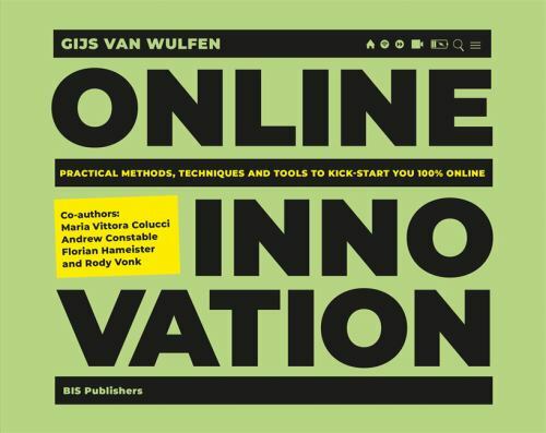Online Innovation : Tools, Techniques, Methods and Rules to Innovate Online…