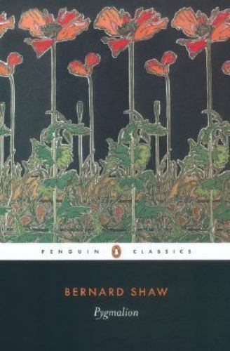 Pygmalion: A Romance in Five Acts by Shaw, George Bernard