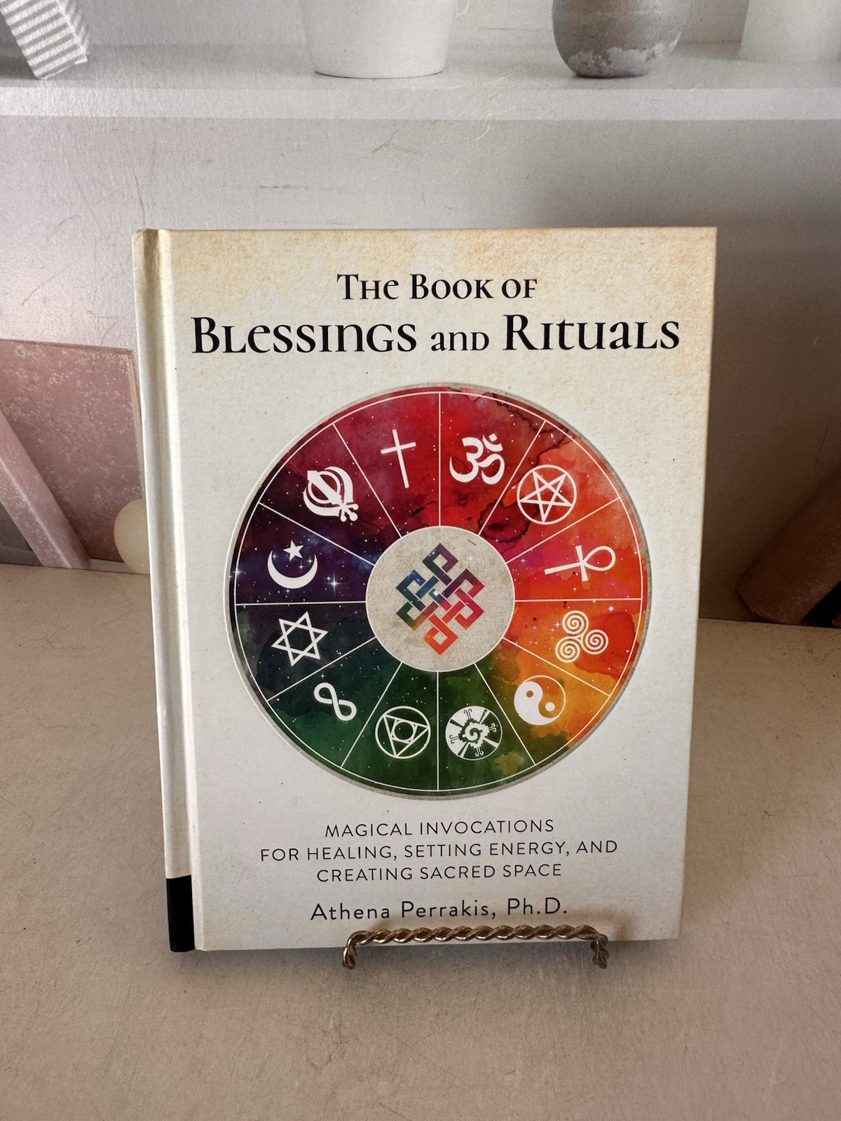 The Book of Blessings and Rituals: Magical Invocations for Healing, Setting …