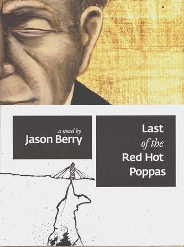 LAST OF THE RED HOT POPPAS By Jason Berry & David Rutledge – Hardcover BRAND NEW