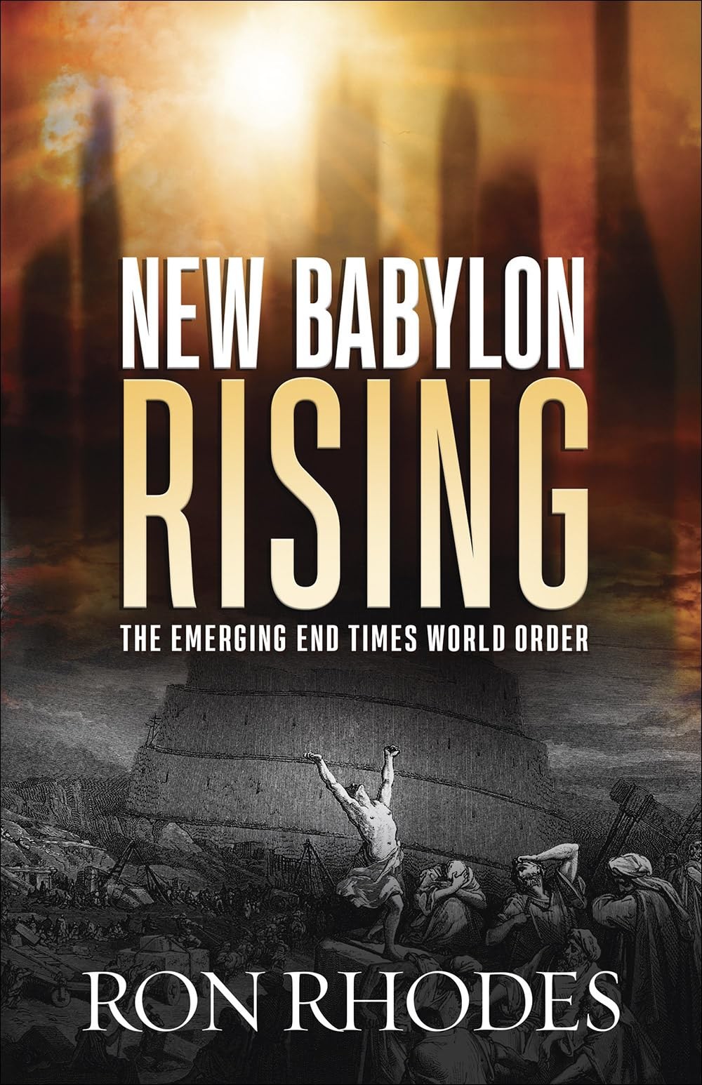 New Babylon Rising: The Emerging End Times World Order – paperback Rhodes, R…