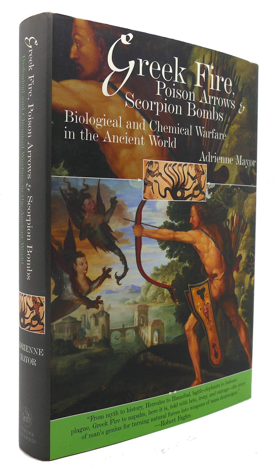 Greek Fire, Poison Arrows & Scorpion Bombs: Biological and Chemical Warfare …