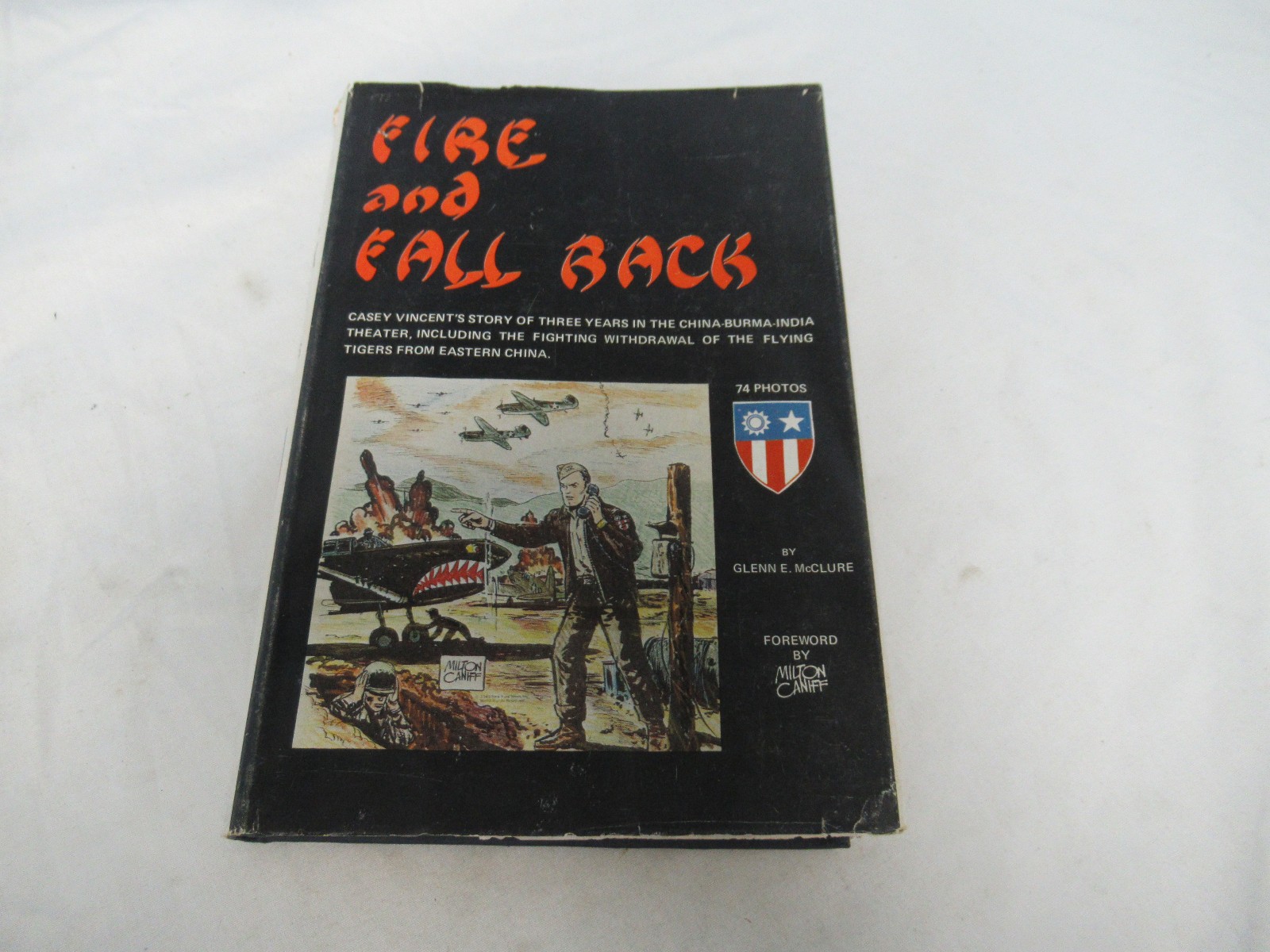 Fire and Fall Back, Casey Vincent’s Story by Glenn E. McClure (W)