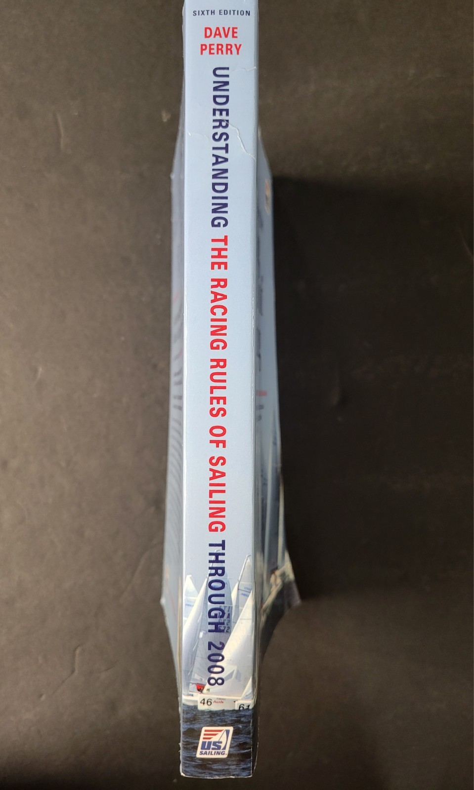 UNDERSTANDING THE RACING RULES OF SAILING Dave Perry (2004, Paper) VERY GOOD
