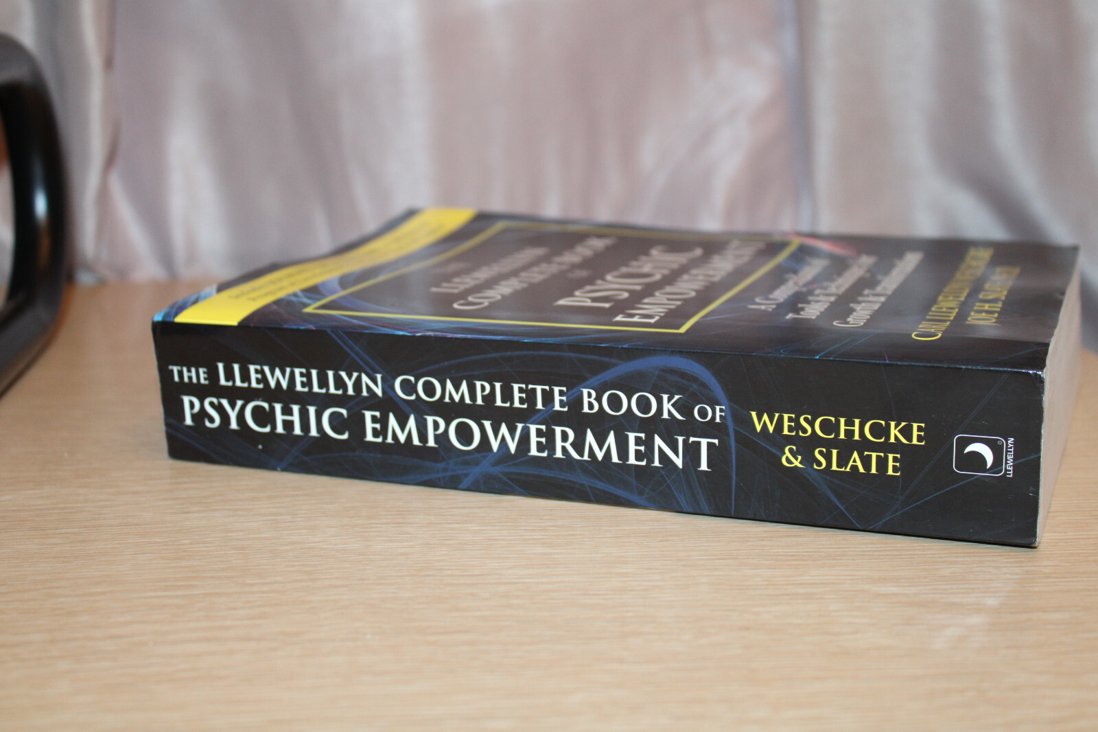 Llewellyn’s Complete Book Ser.: The Complete Book of Psychic Empowerment : Tools