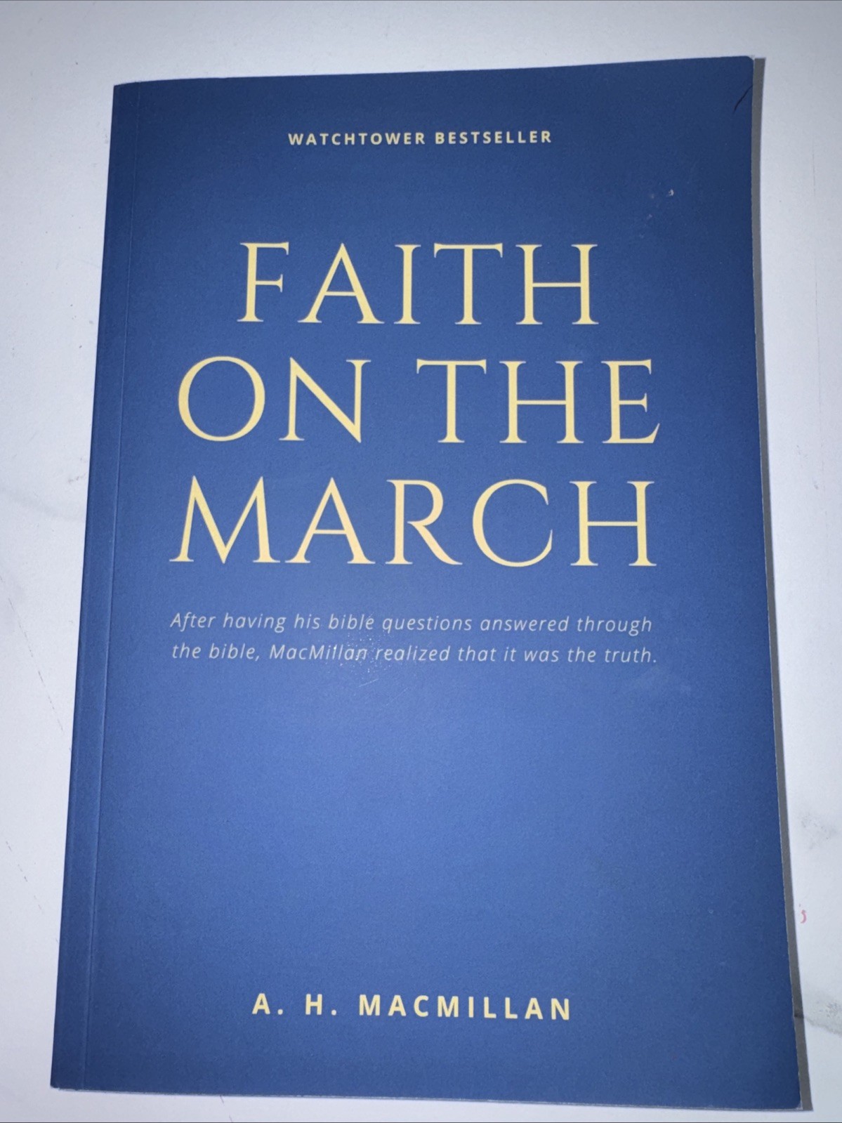 Faith On The March. A H Macmillan.