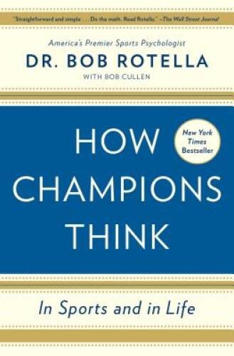 How Champions Think: In Sports and in Life – Paperback – ACCEPTABLE