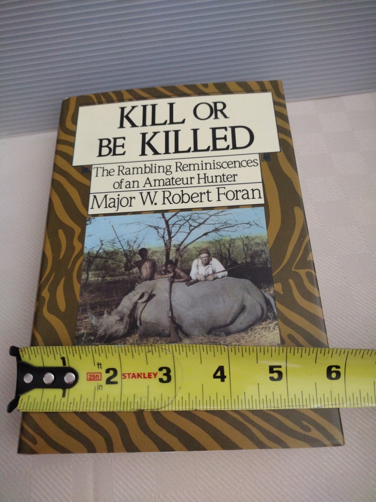 Kill or Be Killed Major W Robert Foran Peter Capstick series Africa Hunting HB