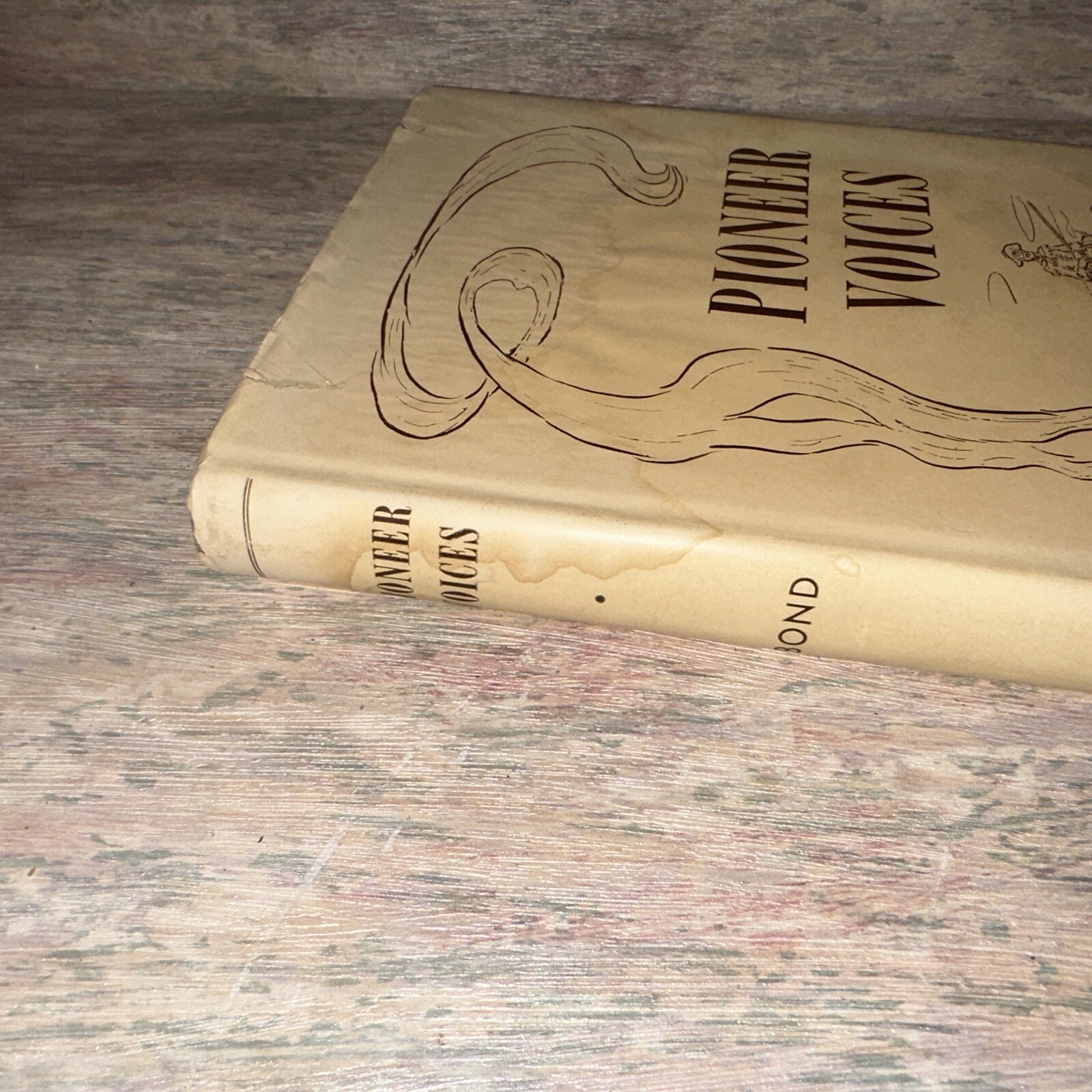 PIONEER VOICES Thomas G. Bond 1955 Hardcover with Dust Jacket SIGNED