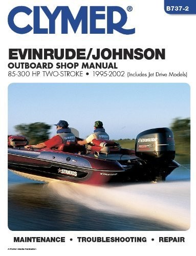 Clymer Evinrude/Johnson: 2-Stroke Outboard Shop Manual : 85-300 1995-1998 (I…