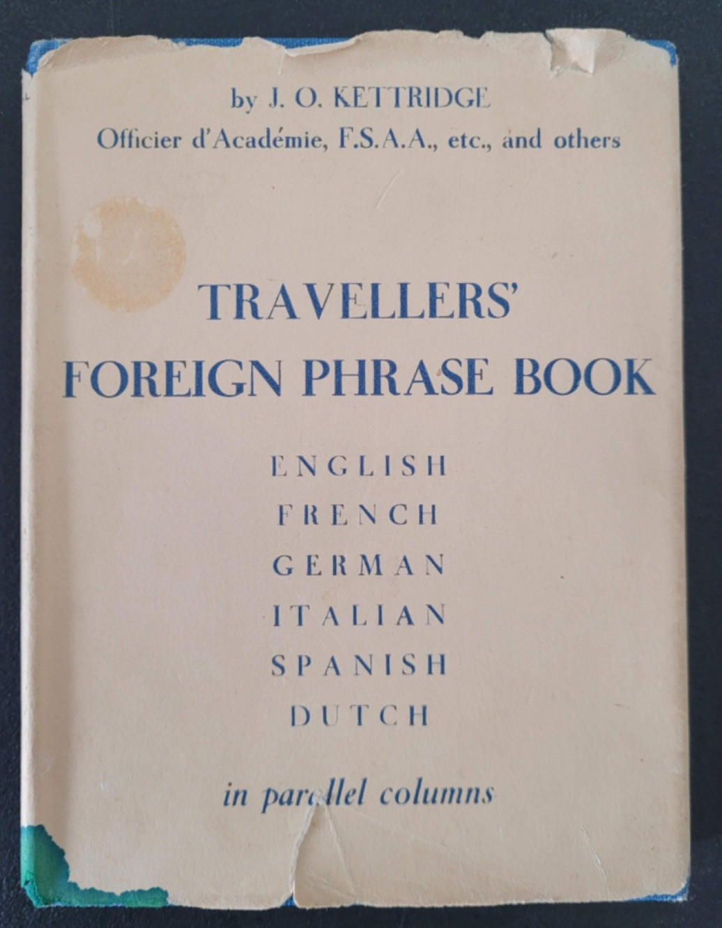 TRAVELLERS‘ FOREIGN PHRASE BOOK HARDCOVER 1951 Julius O. Kettridge 272 Pages